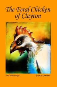Image: Cover art for The Feral Chicken of Clayton (and other essays)